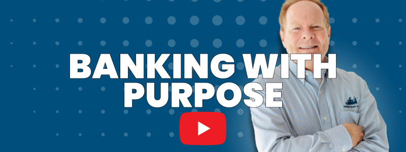 Banking With Purpose: A Message from Kevin Bolt